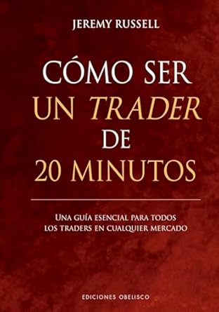 COMO SER UN TRADER DE 20 MINUTOS