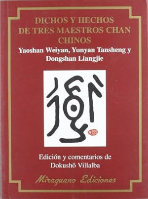 DICHOS Y HECHOS DE TRES MAESTROS CHAN
