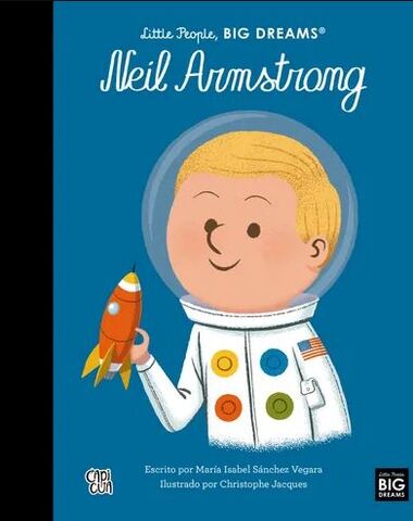 NEIL ARMSTRONG LITTLE PEOPLE BIG DREAMS