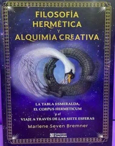 FILOSOFIA HERMETICA Y ALQUIMIA CREATIVA