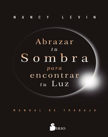 ABRAZAR TU SOMBRA PARA ENCONTRAR TU LUZ