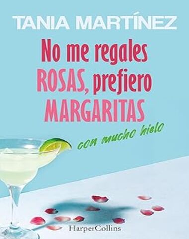 NO ME REGALES ROSAS, PREFIERO MARGARITAS