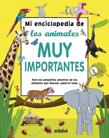 MI ENCICLOPEDIA DE LOS ANIMALES MUY IMPO