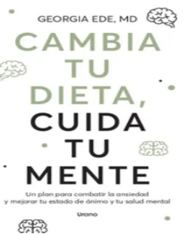 CAMBIA TU DIETA CUIDA TU MENTE