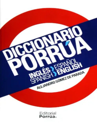DICCIONARIO PORRUA INGLES ESPAÑOL