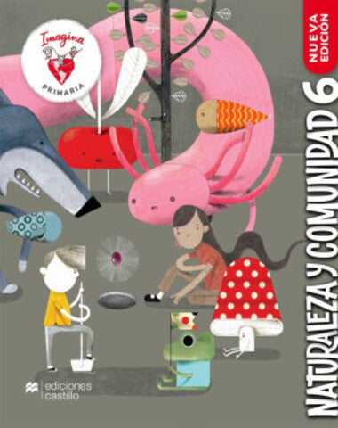 NATURALEZA Y COMUNIDAD 6°PRIM.IMAGINA