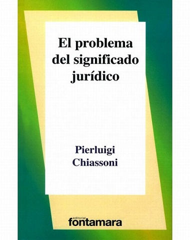 PROBLEMA DEL SIGNIFICADO JURIDICO, EL