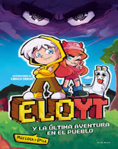 ELOY Y LA ULTIMA AVENTURA EN EL PUEBLO