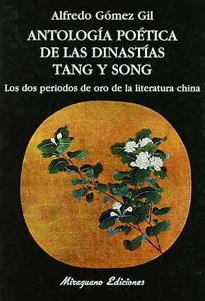 ANTOLOGIA POETICA DE LAS DINASTIAS TANG