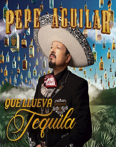 PEPE AGUILAR / QUE LLUEVA TEQUILA