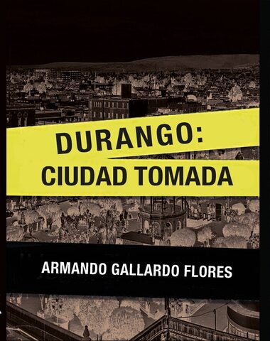 DURANGO CIUDAD TOMADA