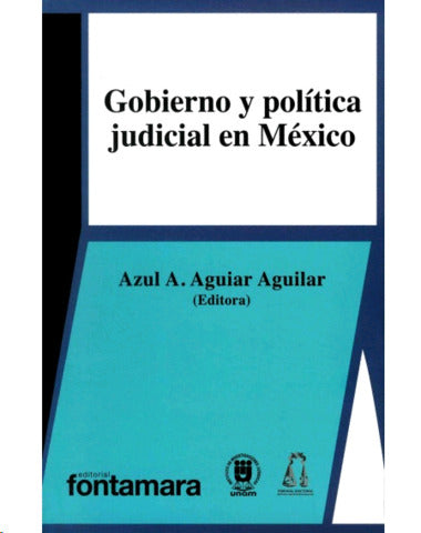 GOBIERNO Y POLITICA JUDICIAL EN MEXICO