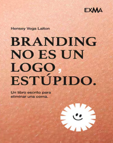 BRANDING NO ES UN LOGO ESTUPIDO