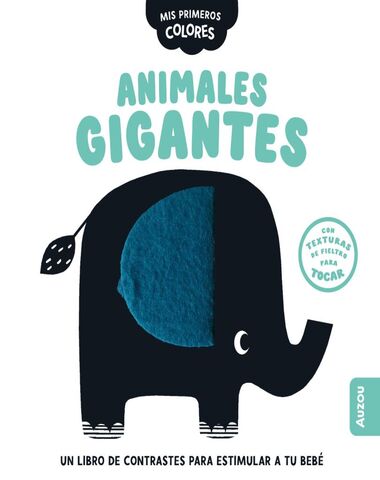 ANIMALES GIGANTES MIS PRIMEROS COLORES