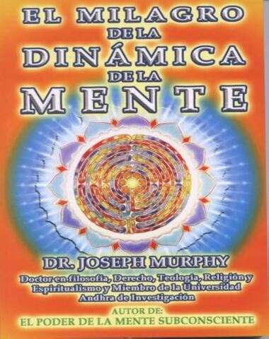 MILAGRO DE LA DINAMICA DE LA MENTE, EL