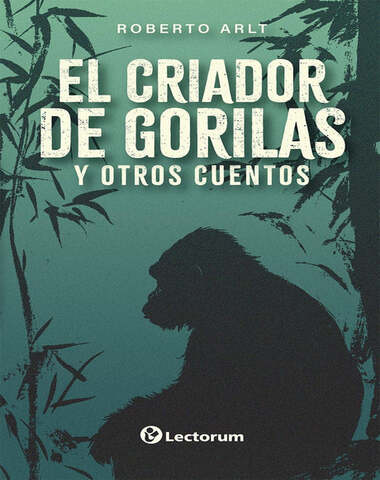 CRIADOR DE GORILAS Y OTROS CUENTOS, EL