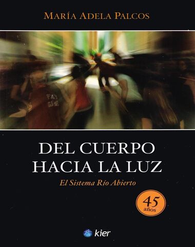 DEL CUERPO HACIA LA LUZ