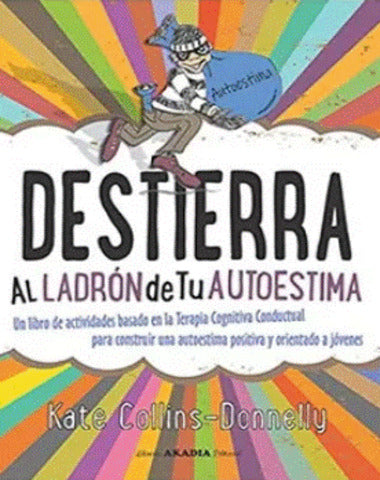 DESTIERRA AL LADRON DE TU AUTOESTIMA