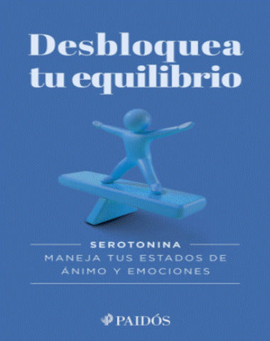 DESBLOQUEA TU EQUILIBRIO SEROTONINA