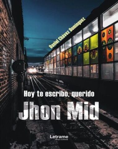 HOY TE ESCRIBO QUERIDO JHON MID