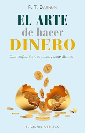 ARTE DE HACER DINERO, EL