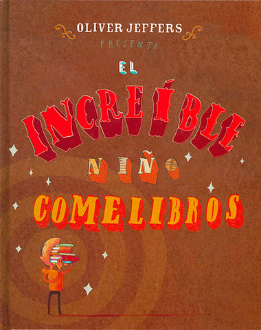 INCREIBLE NIÑO COMELIBROS, EL /TD