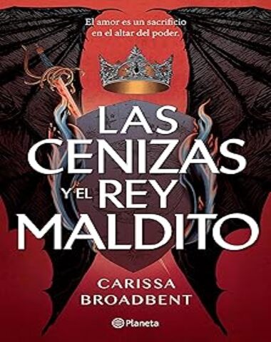 CENIZAS Y EL REY MALDITO, LAS
