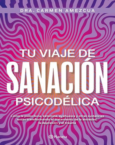 TU VIAJE DE SANACION PSICODELICA