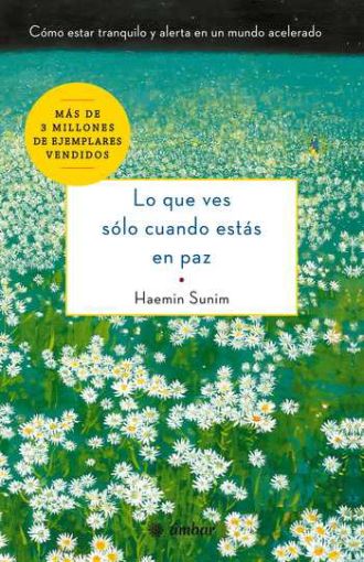 QUE VES SOLO CUANDO ESTAS EN PAZ, LO