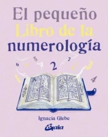 PEQUEÑO LIBRO DE LA NUMEROLOGIA, EL