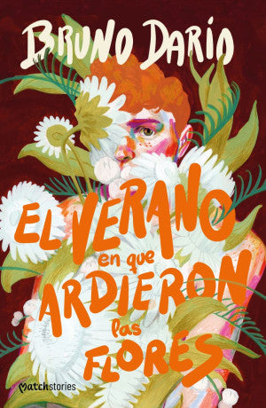 VERANO EN QUE ARDIERON LAS FLORES, EL