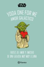 SW YODA ONE FOR ME AMOR GALACTICO