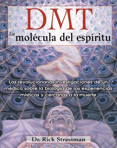 DMT LA MOLECULA DEL ESPIRITU