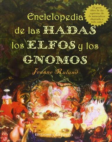 ENCICLOPEDIA DE HADAS ELFOS Y GNOMOS