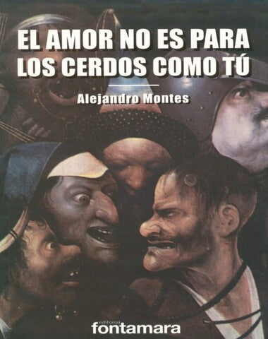 AMOR NO ES PARA LOS CERDOS COMO TU, EL