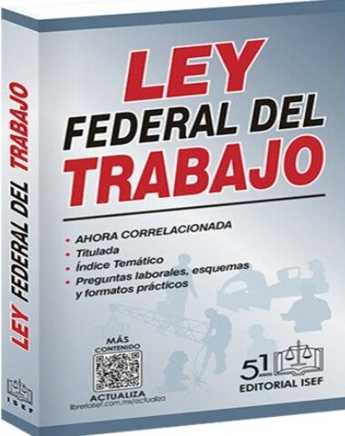 LEY FEDERAL DEL TRABAJO 2025