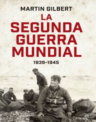 SEGUNDA GUERRA MUNIDAL 1939-1945, LA