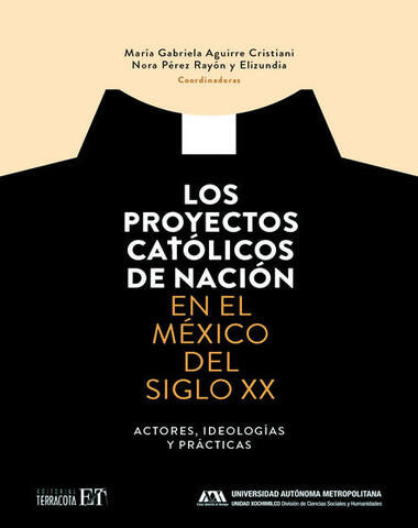 PROYECTOS CATOLICOS DE NACION EN EL MEXI