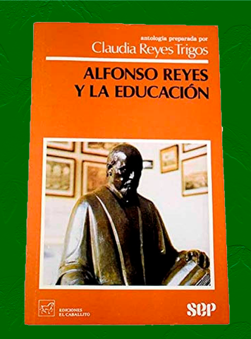 ALFONSO REYES Y LA EDUCACIÓN