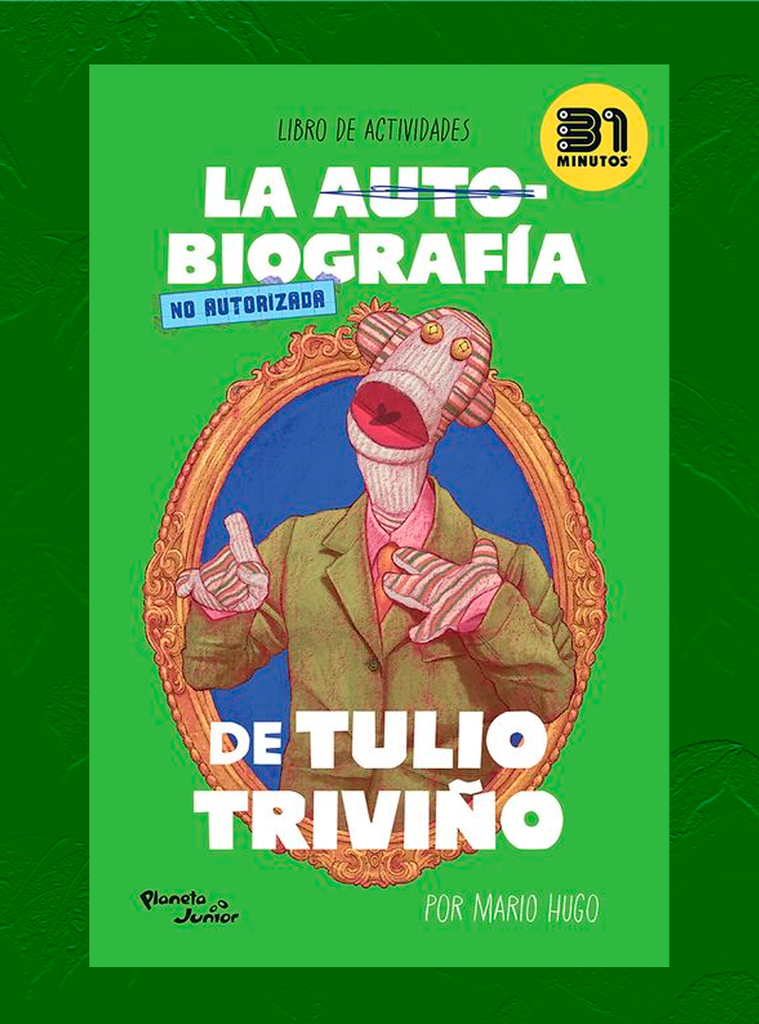 LA AUTO BIOGRAFÍA NO AUTORIZADA DE TULIO TRIVIÑO