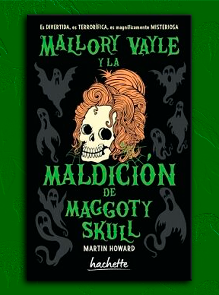 MALLORY VAYLE Y LA MALDICION DE MAGGOTY