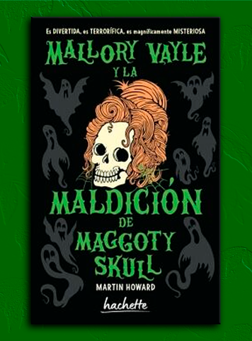 MALLORY VAYLE Y LA MALDICION DE MAGGOTY