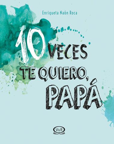 10 VECES TE QUIERO PAPA