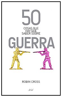 50 COSAS QUE HAY QUE SABER SOBRE GUERRA