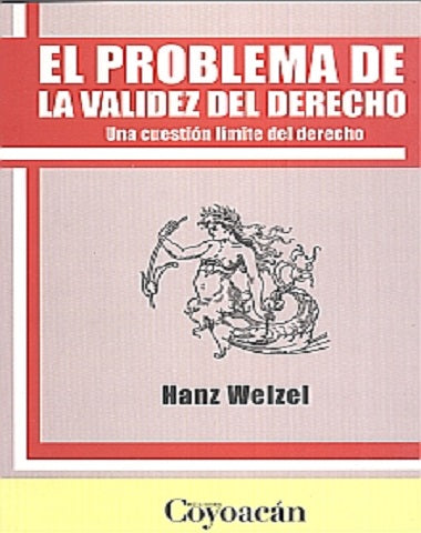 PROBLEMA DE LA VALIDEZ DEL DERECHO, EL