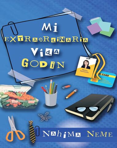 MI EXTRAORDINARIA VIDA GODIN