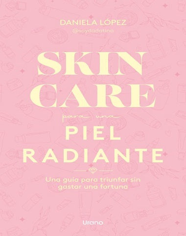 SKINCARE PARA UNA PIEL RADIANTE