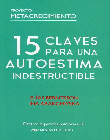 15 CLAVES PARA UNA AUTOESTIMA INDESTRUCT