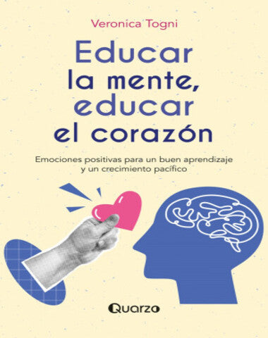 EDUCAR LA MENTE EDUCAR EL CORAZON