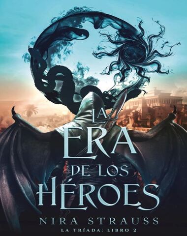 ERA DE LOS HEROES, LA 2 TRIADA